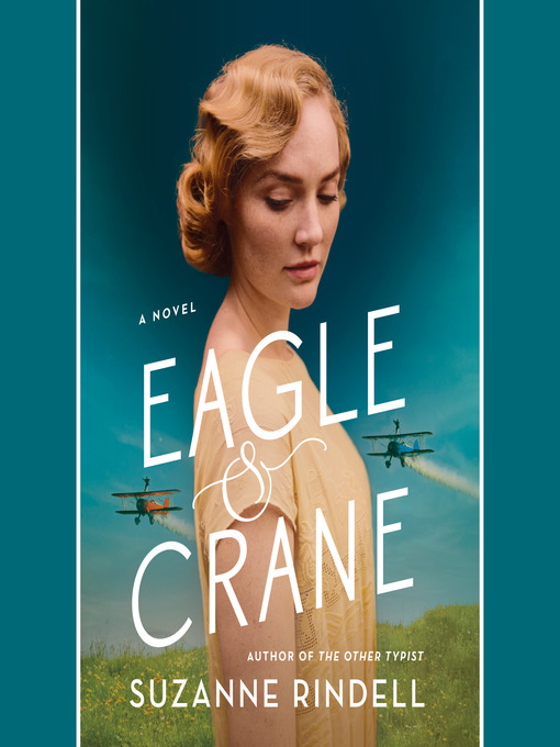 Title details for Eagle & Crane by Suzanne Rindell - Available